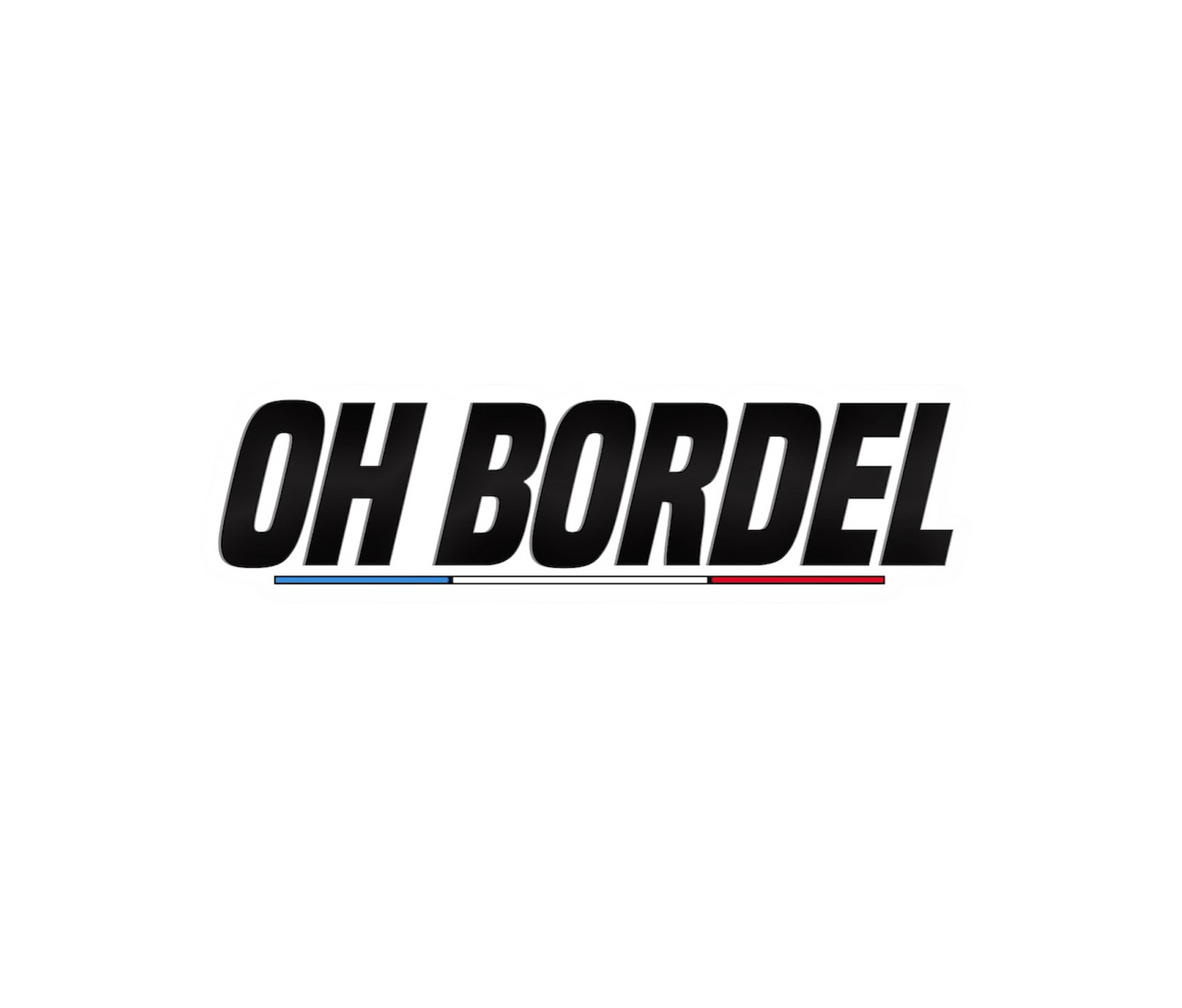 Le Sticker OH BORDEL !
