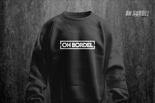 Le sweatshirt "OH BORDEL"