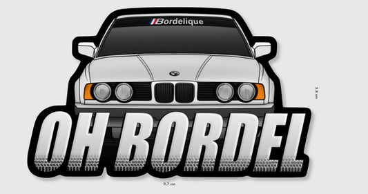 Le sticker OH BORDEL BMW !